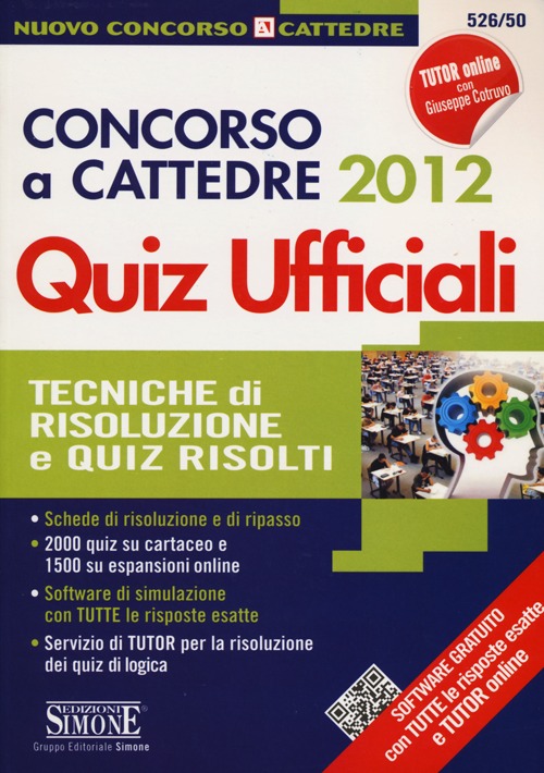 Concorso a cattedre 2012. Quiz ufficiali. Tecniche di risoluzione e quiz risolti