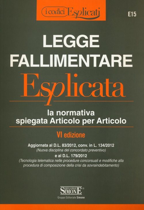 Legge fallimentare esplicata. La normativa spiegata articolo per articolo