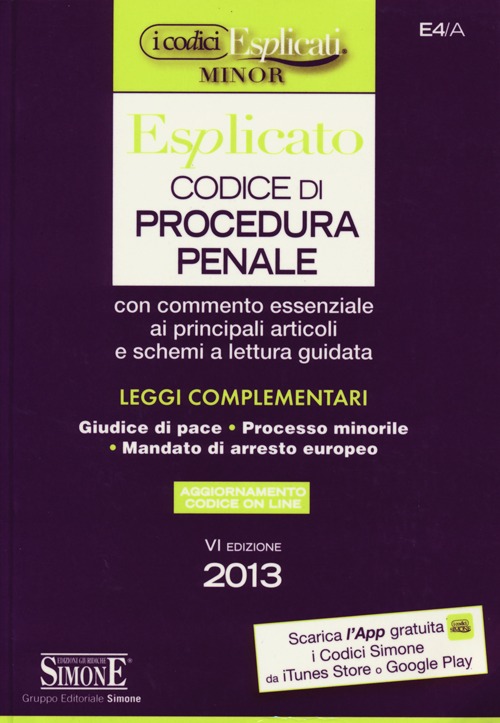 Codice di procedura penale esplicato. Con commento essenziale articolo per articolo e schemi a lettura guidata. Leggi complementari