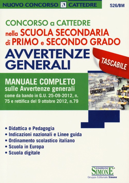 Concorso a cattedre nella scuola secondaria di primo e secondo grado. Avvertenze generali. Manuale completo