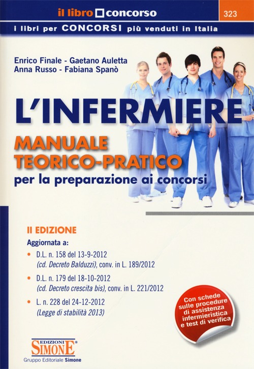L'infermiere. Manuale teorico-pratico per la preparazione ai concorsi