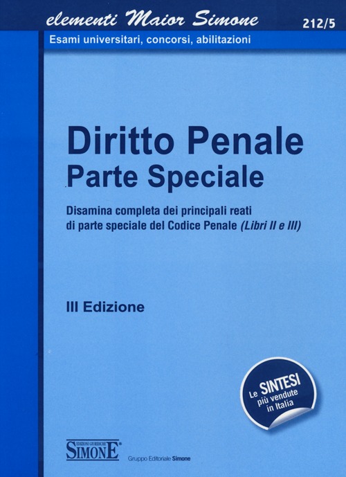 Lezioni di diritto penale. Parte speciale. Delitti contro la persona, delitti contro la pubblica amministrazione, delitti contro l'amministrazione della giustizia