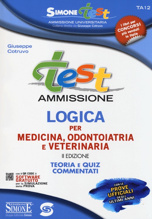 Test ammissione logica per medicina odontoiatria e veterinaria. Teoria e quiz commentati