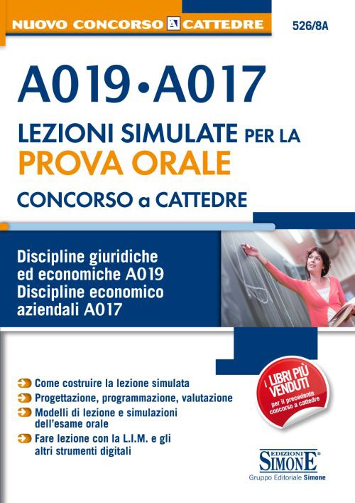 Concorso a cattedre. A019, A017. Lezioni simulate per la prova orale. Discipline giuridiche ed economiche A019. Discipline economico-aziendali A017