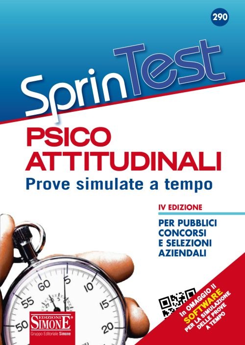 Sprintest psicoattitudinali. Prove simulate a tempo per pubblici concorsi e selezioni aziendali