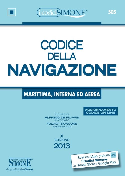 Codice della navigazione. Marittima, interna ed aerea
