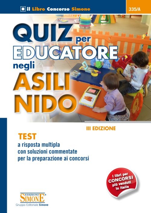 Quiz per educatore negli asili nido. Test a risposta multipla con soluzioni commentate per la preparazione ai concorsi