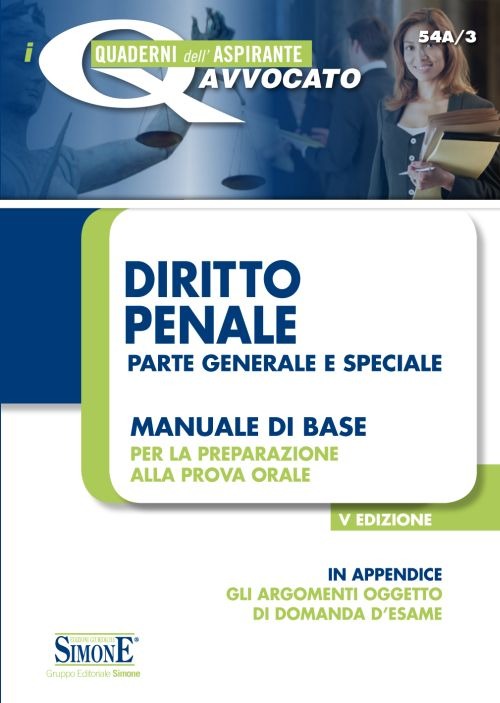 Diritto penale. Parte generale e speciale. Manuale di base per la preparazione alla prova orale