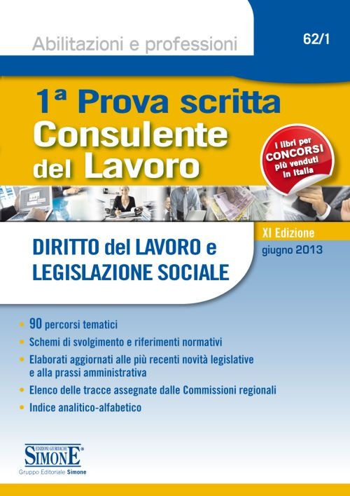 Consulente del lavoro. 1ª prova scritta. Diritto del lavoro e legislazione sociale