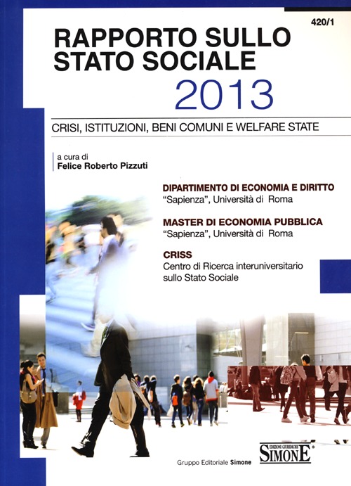 Rapporto sullo stato sociale 2013. Crisi, istituzioni, beni comuni e welfare state