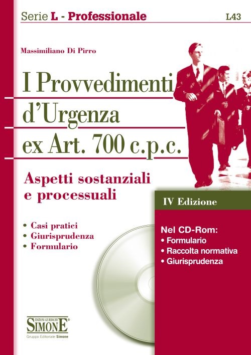 I provvedimenti d'urgenza ex art. 700 c.p.c. Aspetti sostanziali e processuali