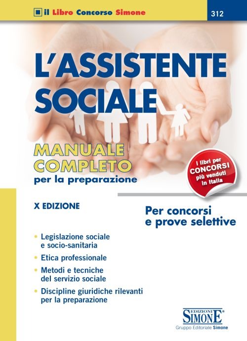L'assistente sociale. Per concorsi e prove selettive. Manuale completo per la preparazione