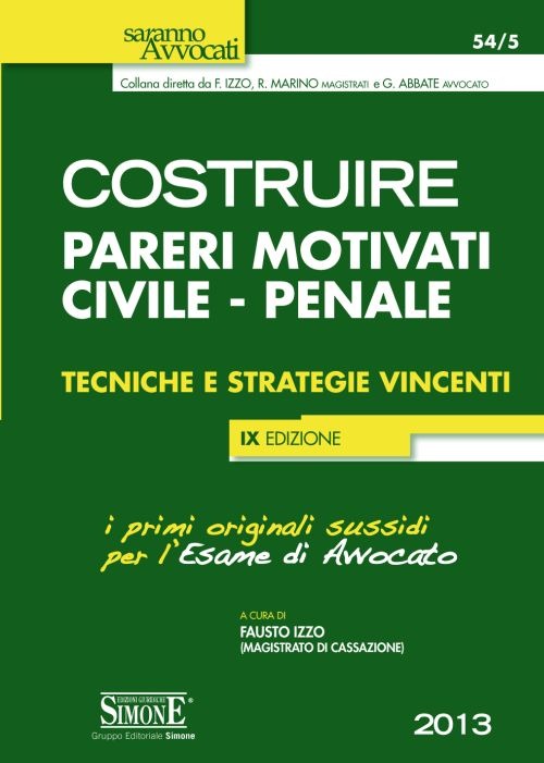 Costruire pareri motivati civile, penale. Tecniche e strategie vincenti