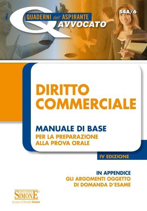 Diritto commerciale. Manuale di base per la preparazione alla prova orale