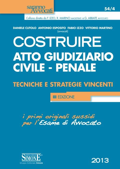 Costruire atto giudiziario civile-penale. Tecniche e strategie vincenti