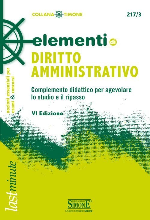 Elementi di diritto amministrativo. Complemento didattico per agevolare lo studio e il ripasso