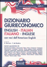 Dizionario giurieconomico. English-italian, italiano-inglese. Con voci dell'american english