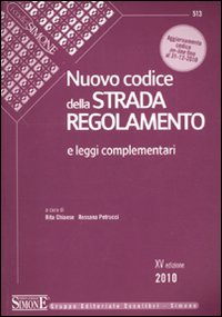 Nuovo codice della strada. Regolamento e leggi complementari