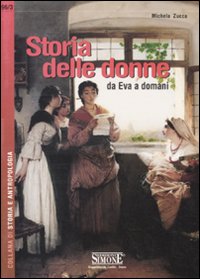 Storia delle donne. Da Eva a domani