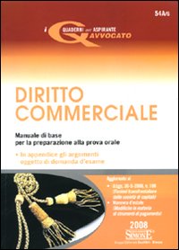 Le domande d'esame di diritto commerciale. Quesiti a risposta aperta per prepararsi alla prova orale-Diritto commerciale. Manuale di base...
