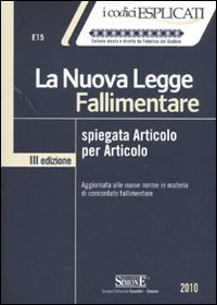 La nuova legge fallimentare spiegata articolo per articolo