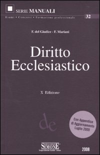 Diritto ecclesiastico 2008-Le domande d'esame di diritto ecclesiastico. Quesiti a risposta aperta per prepararsi alla prova orale 2008