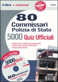 Ottanta commissari polizia di Stato. 5.000 quiz ufficiali