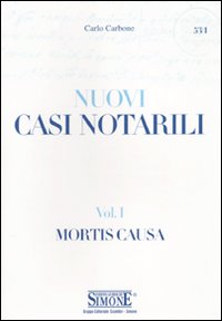 Casi notarili. Vol. 1: Mortis causa