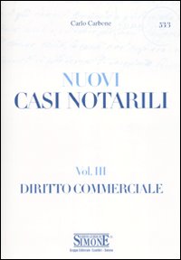 Casi notarili. Vol. 3: Diritto commerciale
