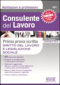 Consulente del lavoro. 1ª prova scritta. Diritto del lavoro e legislazione sociale