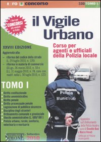 Il vigile urbano. Corso per agenti e ufficiali della polizia locale