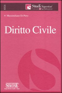 Codice civile. Leggi complementari. Codici del Regno d'Italia-Diritto civile