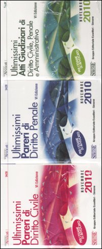 Ultimissimi pareri di diritto civile-Ultimissimi pareri di diritto penale-Ultimissimi atti giudiziari di diritto civile, penale e amministrativo