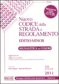 Nuovo codice della strada e regolamento. Ediz. minore