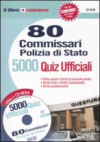 Ottanta commissari polizia di Stato. 5.000 quiz ufficiali