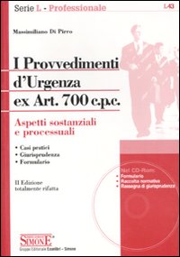 I provvedimenti d'urgenza ex art. 700 c.p.c. Aspetti sostanziali e processuali