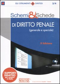 Schemi & schede di diritto penale (generale e speciale)