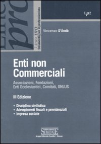 Enti non commerciali. Associazioni, fondazioni, enti ecclesiastici, comitati, ONLUS
