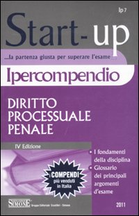 Ipercompendio diritto processuale penale. I fondamenti della disciplina. Glossario dei principali argomenti d'esame