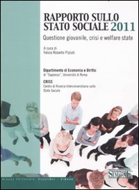 Rapporto sullo Stato Sociale 2011. Questione giovanile, crisi e welfare state