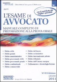 L'esame di avvocato. Manuale completo di preparazione alla prova orale