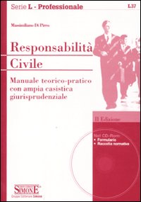 Responsabilità civile. Manuale teorico-pratico con ampia casistica giurisprudenziale