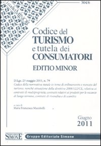 Codice del turismo e tutela dei consumatori. Ediz. minore