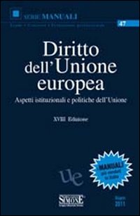 Diritto dell'Unione Europea. Aspetti istituzionali e politiche dell'Unione