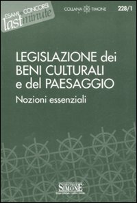 Legislazione dei beni culturali e del paesaggio. Nozioni essenziali