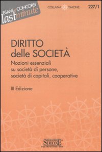 Elementi di diritto delle società. Nozioni essenziali su società di persone, società di capitali, cooperative