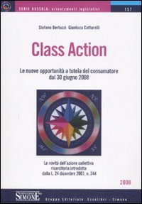 Class action. Le nuove opportunità a tutela del consumatore dal 30 giugno 2008