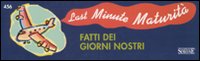 Fatti dei giorni nostri. Last minute maturità