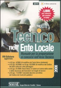 Il tecnico nell'ente locale. Manuale per la preparazione ai concorsi nell'area tecnica
