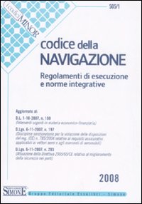 Codice della navigazione. Regolamenti di esecuzione e norme integrative